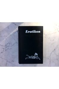 Erotikon - Anthologie erotischer Literatur aus Frankreich