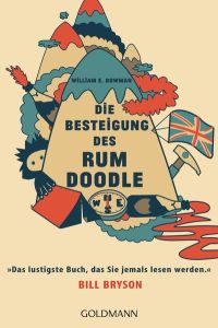Die Besteigung des Rum Doodle: Das lustigste Buch, das Sie jemals lesen werden; Bill Bryson