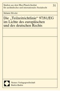 Die Teilzeitrichtlinie 97/81/EG im Lichte des europäischen und des deutschen Rechts