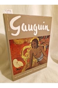 Gauguin: Der Mensch und sein Werk.