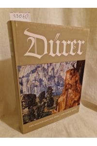 Dürer: Der Mensch und sein Werk.