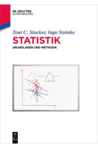 Statistik: Grundlagen und Methodik (De Gruyter Studium)