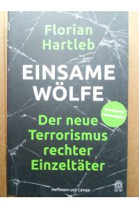 Einsame Wölfe - Der neue Terrorismus rechter Einzeltäter