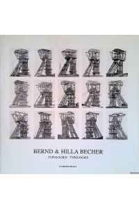 Bernd & Hilla Becher: Typologien = Typologies