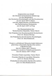 Ansprachen aus Anlaß der Deutsch-tschechischen Erklärung vor den Mitgliedern des Deutschen Bundestages und des Bundesrates am 24. April 1997 in Bonn und den Abgeordneten des Tschechischen Parlaments am 29. April 1997 in Prag.   - zweisprachig, Deutsch - Tschechisch,