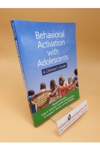 Behavioral Activation with Adolescents ; A Clinician's Guide