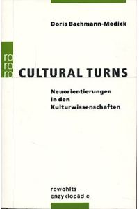 Cultural turns. Neuorientierungen in den Kulturwissenschaften.   - Rororo 55675: Rowohlts Enzyklopädie.
