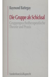 Die Gruppe als Schicksal: Gruppenpsychotherapeutische Theorie und Praxis.