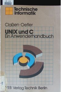 UNIX und C.   - Ein Anwenderhandbuch.
