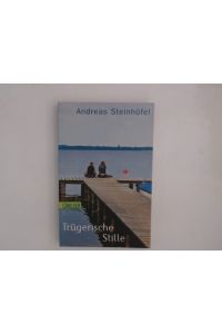 Trügerische Stille  - Andreas Steinhöfel