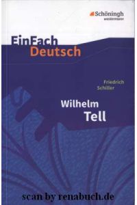 Wilhelm Tell  - EinFach Deutsch