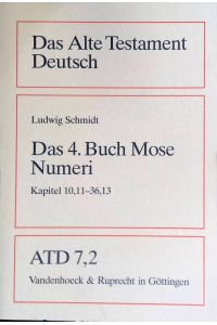 Das vierte Buch Mose; Numeri 10, 11 - 36, 13.   - Das Alte Testament Deutsch. Neues Göttinger Bibelwerk. Teilband 7/2.