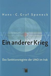 Ein anderer Krieg  - Das Sanktionsregime der UNO im Irak