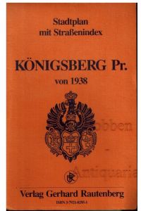 Stadtplan mit Straßenindex. Königsberg Pr. von 1938. Nachdruck.