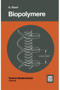 Biopolymere  - Struktur und Eigenschaften