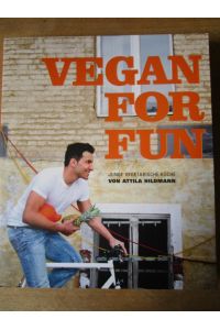 Vegan for Fun.   - Junge vegetarische Küche.