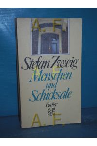 Menschen und Schicksale  - Stefan Zweig. [Zsgest. von Knut Beck] / [Fischer-Bücherei] , 2285