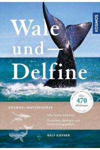 Wale und Delfine  - Alle Arten weltweit - Verhalten, Biologie und Verbreitungsgebiete