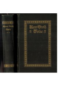 Klaus Groth's gesammelte Werke. 4 Bände in 2.