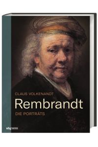 Rembrandt. Die Porträts.