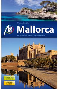 Mallorca Reiseführer Michael Müller Verlag: Individuell reisen mit vielen praktischen Tipps.   - Individuell reisen mit vielen praktischen Tipps.