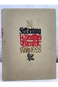 Festzeitung 14. Deutsches Turnfest Köln 1928. KOMPLETT. Heft Nr. 1 - 13.