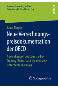 Neue Verrechnungspreisdokumentation der OECD  - Auswirkungen des Country-by-Country-Reports auf die deutsche Unternehmenspraxis