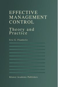 Effective Management Control  - Theory and Practice