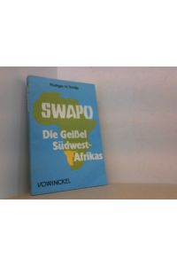 Swapo-Die Geissel Südwestafrikas.