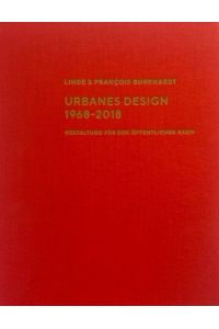 Urabanes Design 1968–2018.   - Gestaltung für den öffentlichen Raum.