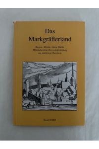 Das Markgräflerland (Burgen, Märkte, kleine Städte. Mittelalterliche Herrschaftsbildung am südlichen Oberrhein).