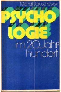 Psychologie im 20. Jahrhundert. Theoretische Entwicklungsprobleme der psychologischen Wissenschaft.