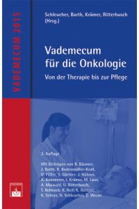 Vademecum für die Onkologie: Von der Therapie bis zur Pflege