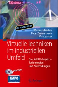 Virtuelle Techniken im industriellen Umfeld: Das AVILUS-Projekt - Technologien und Anwendungen