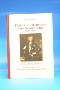 Friedrich Hermann von Schomberg ( 1615-1690 ) Evropa Tota Admirata , mit Bausteinen zu einer britisch-pfälzischen Pastoralgeschichte.