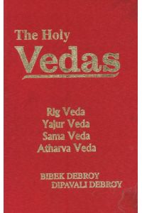 The Holy Vedas: Rig Veda, Yajur Veda Sama Veda and Atharva Veda