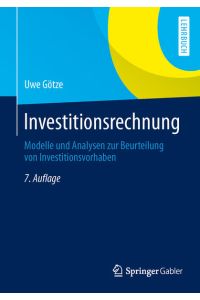 Investitionsrechnung  - Modelle und Analysen zur Beurteilung von Investitionsvorhaben