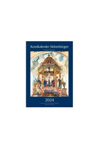 Kunstkalender Siebenbürgen 2024  - Ansichten und Details siebenbürgischer Kirchen und Bauten