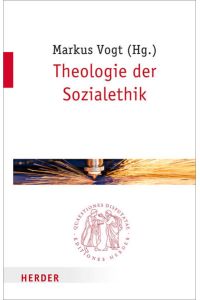 Theologie der Sozialethik (Quaestiones disputatae)
