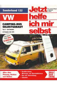 VW-Campingbus selbstgebaut: Typ 2: Alle Modelle (Jetzt helfe ich mir selbst)