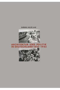 Architektur und Politik in Deutschland 1918 - 1945.