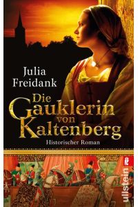 Die Gauklerin von Kaltenberg: Historischer Roman  - Historischer Roman