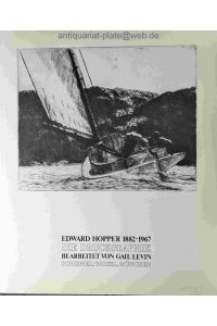 Edward Hopper 1882-1967 - Die Druckgraphik.   - Bearbeitet von Gaiil Levin. Aus dem Amerikanischen.