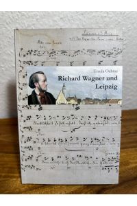 Richard Wagner und Leipzig.
