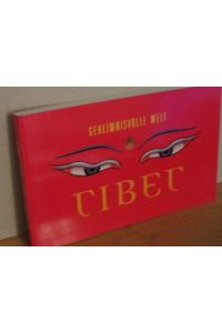 Geheimnisvolle Welt Tibet.   - (= Katalog zur Ausstellung im Ausstellungszentrum Lokschuppen Rosenheim, 22. Februar bis 11. August 2002).