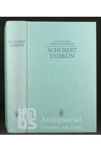 Schubert-Lexikon. Herausgegeben von Ernst Hilmar und Margret Jestremski.