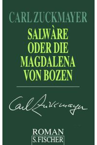 Salwàre oder Die Magdalena von Bozen: Roman
