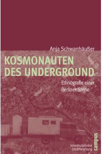 Kosmonauten des Underground: Ethnografie einer Berliner Szene (Interdisziplinäre Stadtforschung, 7)  - Ethnografie einer Berliner Szene