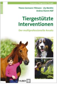 Tiergestützte Interventionen: Der multiprofessionelle Ansatz  - Der multiprofessionelle Ansatz