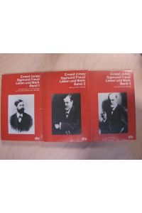 Sigmund Freud - Leben und Werk. 3 Bände  - Bd. 1. Die Entwicklung der Persönlichkeit und die grossen Entdeckungen : 1856 - 1900